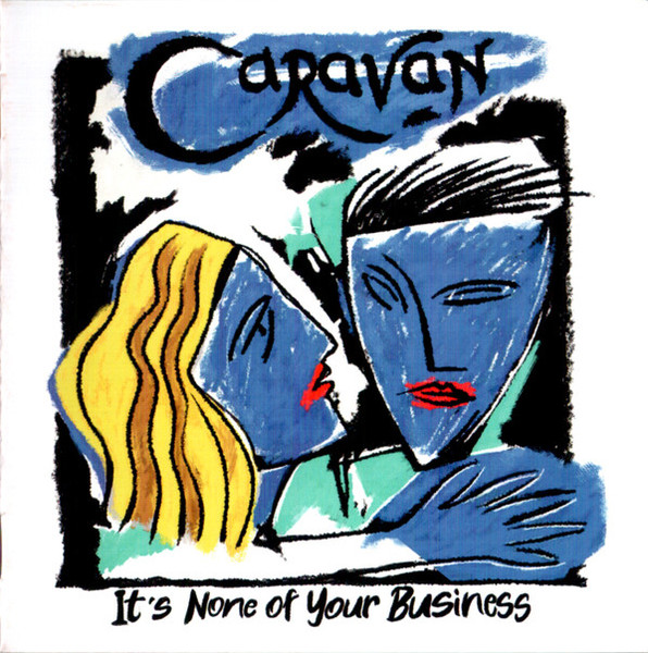 Caravan – It's None Of Your Business (2021)