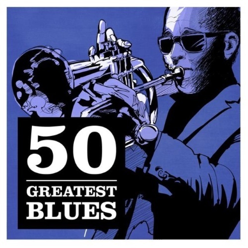 VA - 50 Greatest Blues (2015)