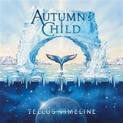 Autumn's Child - Tellus Timeline (2024)
